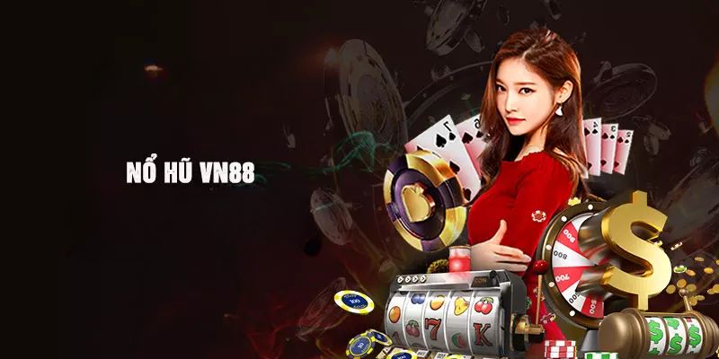 Nổ Hũ Vn88 – Khám Phá Các Thể Loại Game Hot Hit 2025